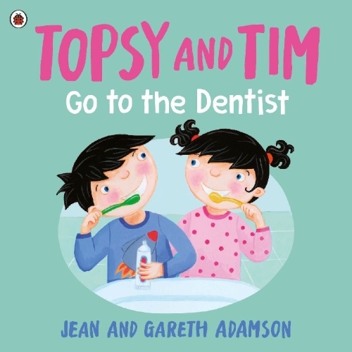 Buchcover und Innenansicht für das Buch: Topsy and Tim: Go to the Dentist