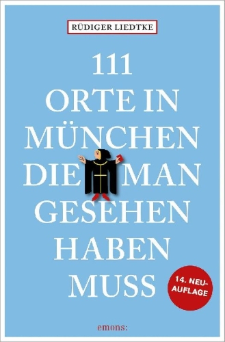 Buchcover und Innenansicht für das Buch: 111 Orte in München, die man gesehen haben muss, Band 1