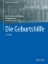 Buchcover und Innenansicht für das Buch: Die Geburtshilfe