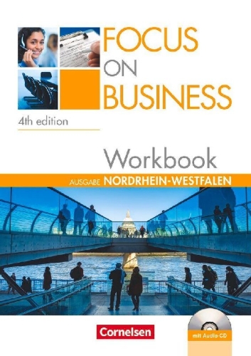 Buchcover und Innenansicht für das Buch: Focus on Business B1-B2. New Edition. Nordrhein-Westfalen. Workbook mit Lösungsschlüssel und Audio-CD