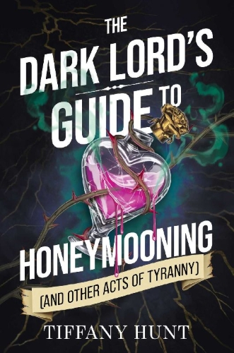 Buchcover und Innenansicht für das Buch: Dark Lord's Guide to Honeymooning (and Other Acts of Tyranny)