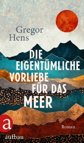 Buchcover und Innenansicht für das Buch: Die eigentümliche Vorliebe für das Meer