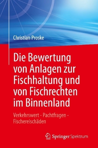 Buchcover und Innenansicht für das Buch: Die Bewertung von Anlagen zur Fischhaltung und von Fischrechten im Binnenland