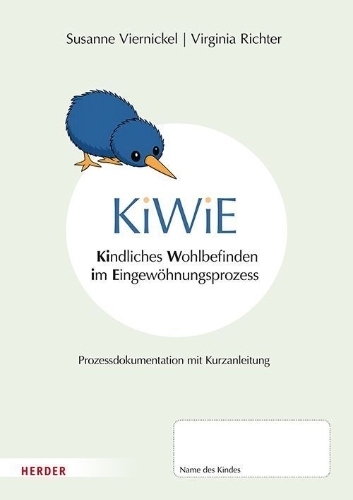 Buchcover und Innenansicht für das Buch: KiWiE. Kindliches Wohlbefinden im Eingewöhnungsprozess - 10 Bögen zur Prozessdokumentation mit Kurzanleitung