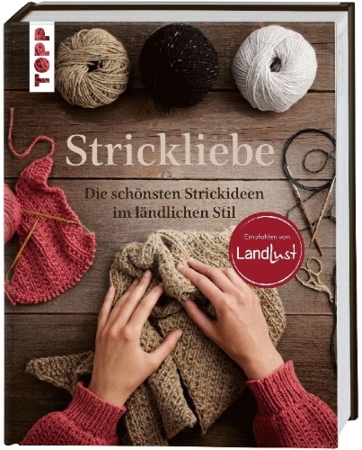 Buchcover und Innenansicht für das Buch: Strickliebe Empfohlen von LandLust