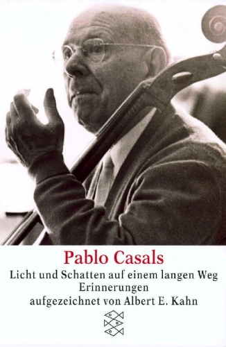 Buchcover und Innenansicht für das Buch: Pablo Casals Licht und Schatten auf einem langen Weg
