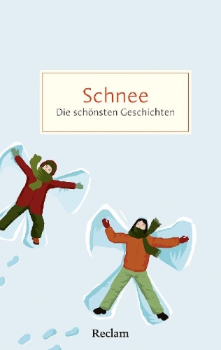 Buchcover und Innenansicht für das Buch: Schnee. Die schönsten Geschichten von weißen Wintertagen