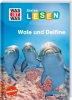 Buchcover und Innenansicht für das Buch: WAS IST WAS Erstes Lesen. Wale und Delfine