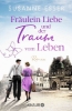 Buchcover und Innenansicht für das Buch: Fräulein Liebe und der Traum vom Leben