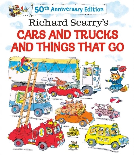 Buchcover und Innenansicht für das Buch: Richard Scarry's Cars and Trucks and Things That Go. 50th Anniversary Edition