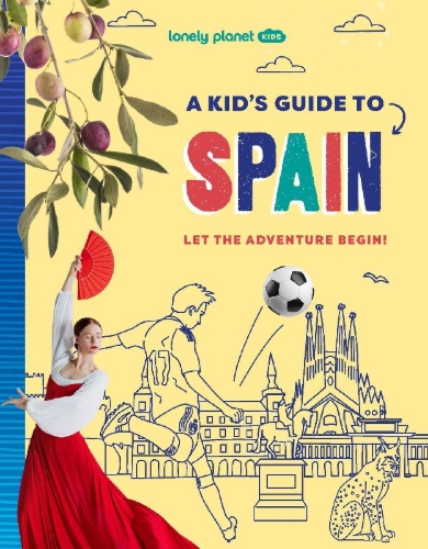 Buchcover und Innenansicht für das Buch: Lonely Planet Kids A Kid's Guide to Spain