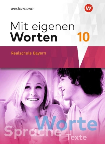 Buchcover und Innenansicht für das Buch: Mit eigenen Worten 10. Schulbuch. Sprachbuch für bayerische Realschulen