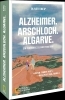 Buchcover und Innenansicht für das Buch: Alzheimer. Arschloch. Algarve.
