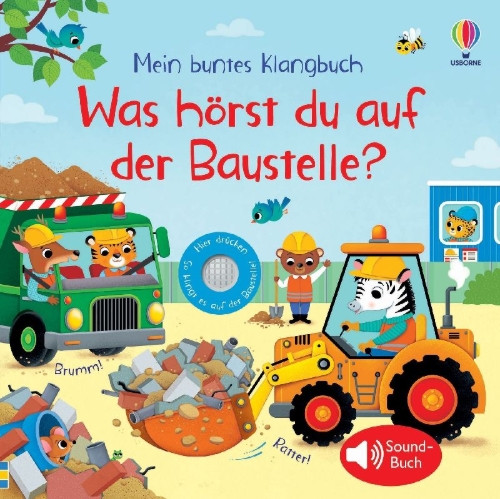 Buchcover und Innenansicht für das Buch: Mein buntes Klangbuch: Was hörst du auf der Baustelle?