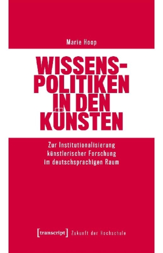 Buchcover und Innenansicht für das Buch: Wissenspolitiken in den Künsten
