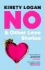Buchcover und Innenansicht für das Buch: No & Other Love Stories