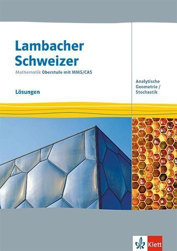 Buchcover und Innenansicht für das Buch: Lambacher Schweizer Mathematik Oberstufe mit MMS/CAS. Analytische Geometrie/Stochastik