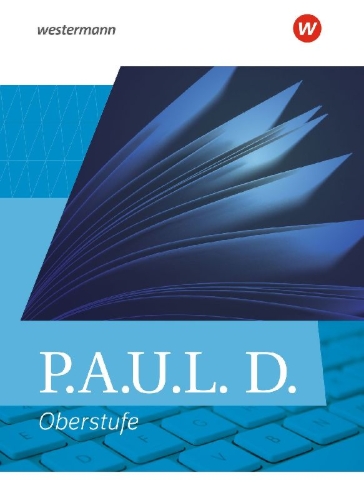 Buchcover und Innenansicht für das Buch: P.A.U.L. D. (Paul). Allgemeine Ausgabe für die Oberstufe. Schulbuch (gebundener Einband)