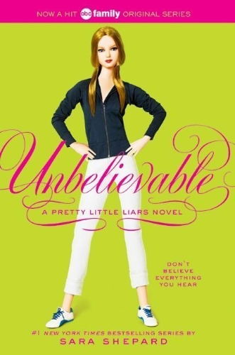 Buchcover und Innenansicht für das Buch: Pretty Little Liars #4: Unbelievable