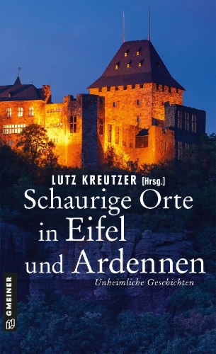 Buchcover und Innenansicht für das Buch: Schaurige Orte in Eifel und Ardennen