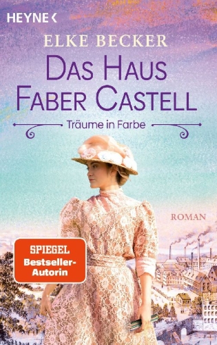 Buchcover und Innenansicht für das Buch: Das Haus Faber-Castell. Träume in Farbe