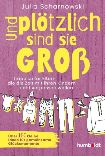 Buchcover und Innenansicht für das Buch: Und plötzlich sind sie groß