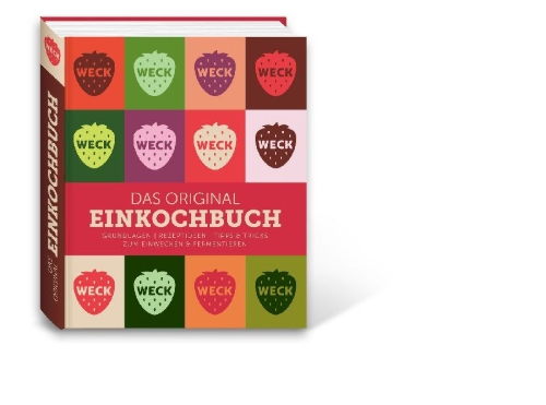 Buchcover und Innenansicht für das Buch: Weck Das original Einkochbuch