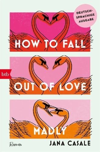 Buchcover und Innenansicht für das Buch: How to fall out of love madly