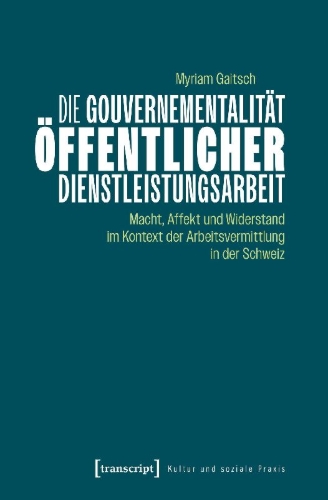 Buchcover und Innenansicht für das Buch: Die Gouvernementalität öffentlicher Dienstleistungsarbeit