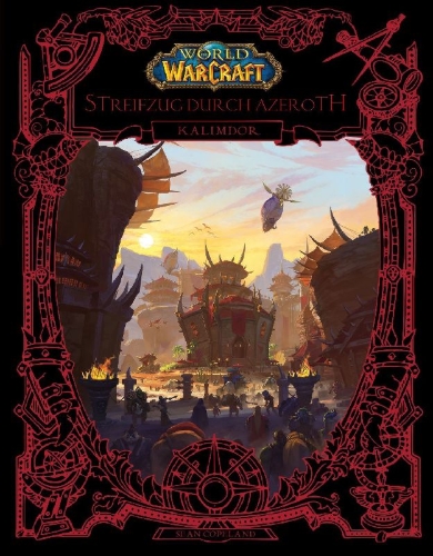 Buchcover und Innenansicht für das Buch: World of Warcraft: Exploring Azeroth: Kalimdor
