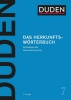 Buchcover und Innenansicht für das Buch: Duden - Das Herkunftswörterbuch. Etymologie der deutschen Sprache. Lexikon der Wortherkunft: Wortursprünge und Bedeutungen inkl. Redewendungen einfach erklärt