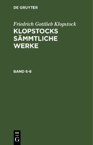 Buchcover und Innenansicht für das Buch: Friedrich Gottlieb Klopstock: Klopstocks sämmtliche Werke. Band 6-8