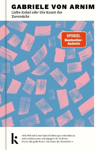 Buchcover und Innenansicht für das Buch: Liebe Enkel oder Die Kunst der Zuversicht