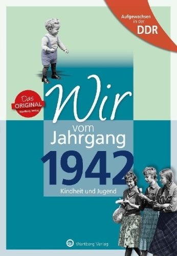 Buchcover und Innenansicht für das Buch: Aufgewachsen in der DDR - Wir vom Jahrgang 1942 - Kindheit und Jugend