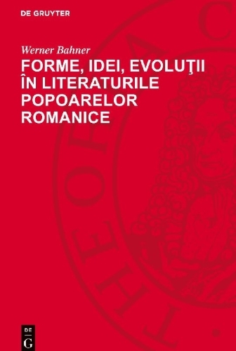 Buchcover und Innenansicht für das Buch: Forme, idei, evolu¿ii în literaturile popoarelor romanice
