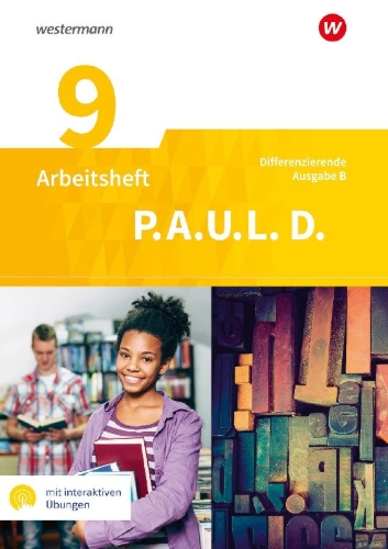 Buchcover und Innenansicht für das Buch: P.A.U.L. D. (Paul) 9. Arbeitsheft mit interaktiven Übungen. Differenzierende Ausgabe für Realschulen und Gemeinschaftsschulen. Baden-Württemberg