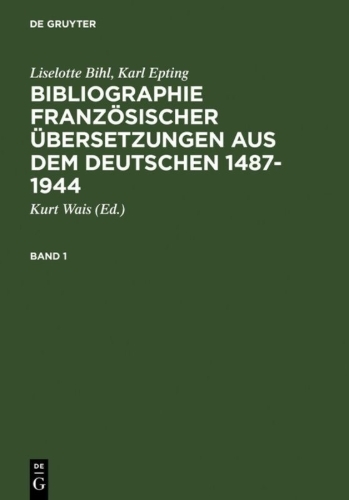 Buchcover und Innenansicht für das Buch: Bibliographie französischer Übersetzungen aus dem Deutschen / Bibliographie des traductions françaises d'auteurs de langue allemande (1487-1944)