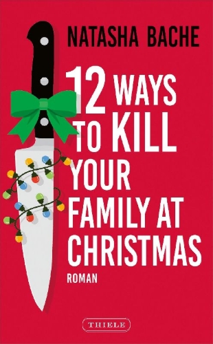 Buchcover und Innenansicht für das Buch: 12 Ways To Kill Your Family At Christmas
