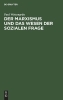 Buchcover und Innenansicht für das Buch: Der Marxismus und das Wesen der sozialen Frage