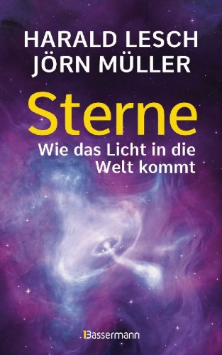 Buchcover und Innenansicht für das Buch: Sterne. Wie das Licht in die Welt kommt. Eine unterhaltsame Reise durch die Astronomie. Von Urknall, Neutronensternen und Supernovae