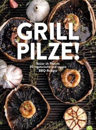 Buchcover und Innenansicht für das Buch: Grill Pilze