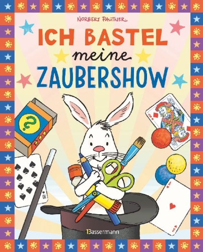 Buchcover und Innenansicht für das Buch: Ich bastel meine Zaubershow!