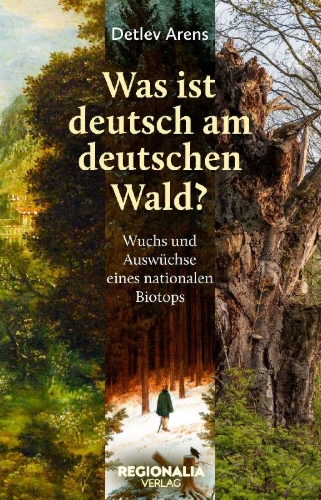Buchcover und Innenansicht für das Buch: Was ist deutsch am deutschen Wald?