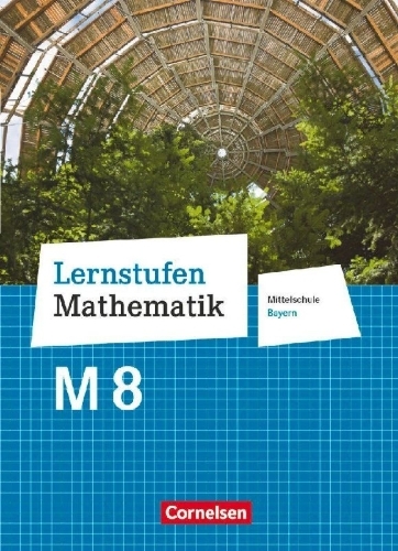 Buchcover und Innenansicht für das Buch: Lernstufen Mathematik 8. Jahrgangsstufe - Mittelschule Bayern - Schülerbuch