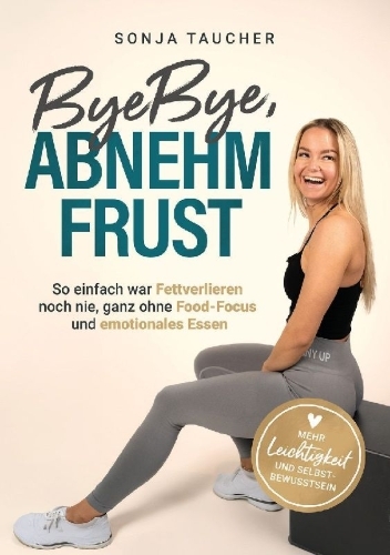 Buchcover und Innenansicht für das Buch: ByeBye, Abnehmfrust
