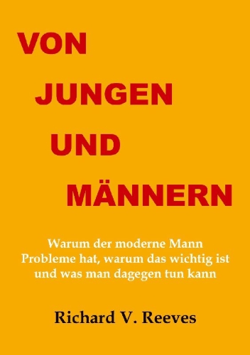 Buchcover und Innenansicht für das Buch: Von Jungen und Männern. Warum der moderne Mann Probleme hat, warum das wichtig ist und was man dagegen tun kann