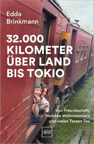 Buchcover und Innenansicht für das Buch: 32.000 Kilometer über Land bis Tokio