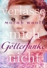 Buchcover und Innenansicht für das Buch: GötterFunke 03 - Verlasse mich nicht!