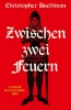 Buchcover und Innenansicht für das Buch: Between Two Fires