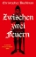 Buchcover und Innenansicht für das Buch: Between Two Fires